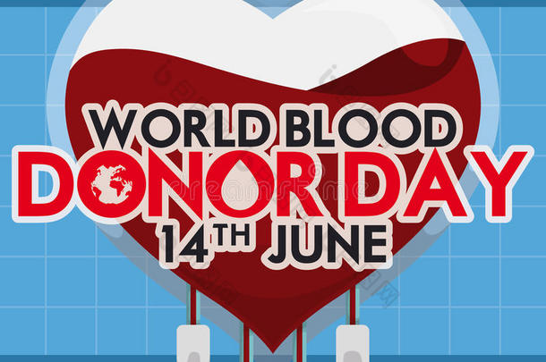 世界血捐赠者一天设计和血袋喜欢心,矢量我